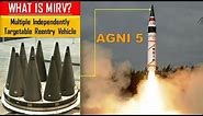 Understanding MIRV: Multiple independently Targetable Reentry Vehicle | Agni 5, K-5, K-6 & surya