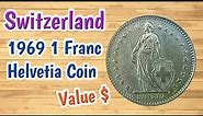 Switzerland 1969 1 Franc Helvetia Coin Value | Swiss Coins Worth Money