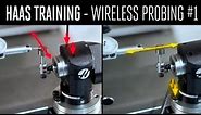 Wireless Probing How-To PART 1 - Calibrating the System - Haas Automation, Inc