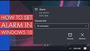How to Set an Alarm in Windows 10 | Windows Tutorial