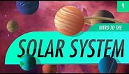 Introduction to the Solar System: Crash Course Astronomy #9