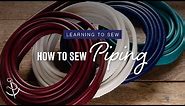 Learning to Sew Part 6: How to Add Piping