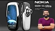 Nokia 6600 Ultra 5G - Unboxing, First Look, Launch Date & Full Features Review