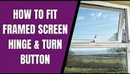 How to Fit the Hinge and Turn Button - Framed Window Screen