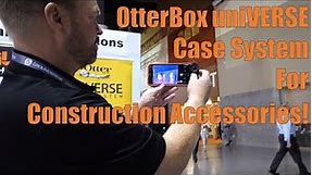 OtterBox uniVERSE Case System for Construction Accessories!