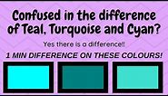 The REAL difference between Cyan, Teal and Turquoise!