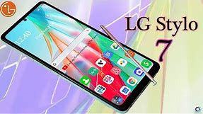 LG Stylo 7 / LG Stylo 7 Plus, Price & Release Date, First Look Design, Latest Features, 2021!