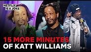 15 More Minutes of Katt Williams