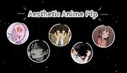 ♡ 21 aesthetic anime pfp ♡