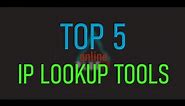 Top 5 (FREE) IP Lookup Tools