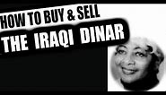 How to Buy and Sell the Iraqi Dinar IQD