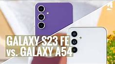 Samsung Galaxy S23 FE vs. Galaxy A54: Which one to get?