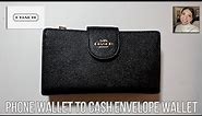 TURNING MY COACH WALLET TO A CASH ENVELOPE WALLET