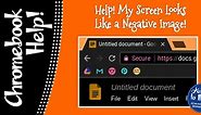 Help! Fix My Chromebook… My Screen Looks Like a Negative Image! • A Turn to Learn