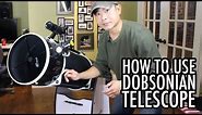 How to a Use Dobsonian Reflector Telescope