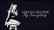 Ariana Grande • My Everything (Album Megamix)