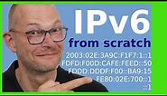 IPv6 from scratch - the very basics of IPv6 explained
