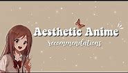 Aesthetic Anime Recommendations #3