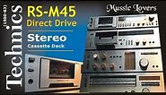 Direct Drive Cassette Tape Deck Technics RS M45