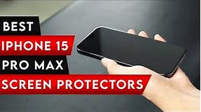 7 Best iPhone 15 Pro Max Screen Protectors! ✅