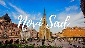 NOVI SAD - Serbia Travel Guide | Around The World