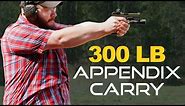 Concealed Firearm Carry - Appendix Carry for Bigger Bodies (300 LB)