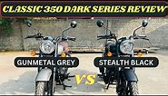 Royal Enfield Classic 350 Dark Series Review | Stealth Black Vs Gunmetal Grey | PRICE,EMI & OFFERS