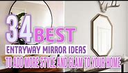 34 Best Entryway Mirror Ideas To Add More Style and Glam To Your Home