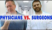 What's the Difference Between Physicians and Surgeons?