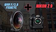 Nikon's 6mm f/2.8 Fisheye on a Z 9 - first time ever?