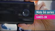 Moto G6, G6 Plus and G6 Play hands-on