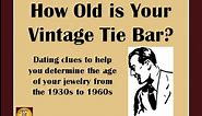 How to Date a Vintage Tie Bar or Tie Clip