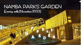 Osaka, Japan, Namba Parks Garden .Evening walk.(November,2023)