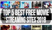 Top 5 Best FREE Movie Streaming Sites To Watch Movies Online 2017/2018