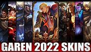 GAREN SKINS 2022 | All Garen Skins Including Battle Academia Garen