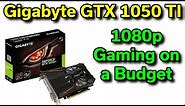 Gigabyte GTX 1050 TI - Review - 1080p Gaming on a Budget