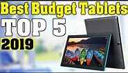 TOP 5: Best Budget Tablet 2019