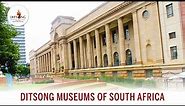 DITSONG MUSEUMS OF SOUTH AFRICA