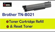 Brother TN-B021 Toner Cartridge Refill & Reset Toner