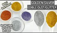 Golden & Silver Edible Dust/Glitter For Cake, Cupcakes | Homemade Glitter | How To Make Glitter