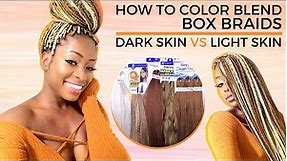 BEYONCE INSPIRED BOX BRAIDS: HOW TO BLEND BLONDES FOR DARK & LIGHT SKIN WOMEN