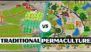 Traditional Farm Design vs. Permaculture Design: What's the Difference?