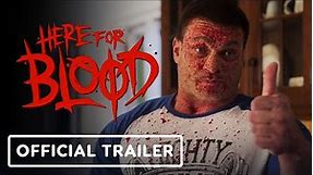 Here for Blood - Exclusive Official Trailer (2024) Shawn Roberts, Dee Snider