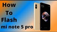 How to flash MI Note 5 Pro | MI Note 5 Pro Flash File with Flashing Guide with SP Flash Tool
