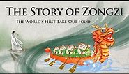 The Story of Zongzi - The World's First Take-Out Food