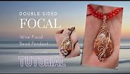 Focused Focal Beads! Cute, EASY, Beginner, Wire wrapped pendant tutorial! Reversible