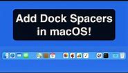 How to add Spacers to your Dock with Terminal on a Mac!