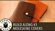 Leather Build Along #3: Moleskine Covers