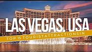 Top 15 Tourist Attractions In Las Vegas, USA