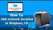 [How To] Add network location in Windows 10 (2020)